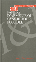 Papiers d'Arménie ou sans retour possible
